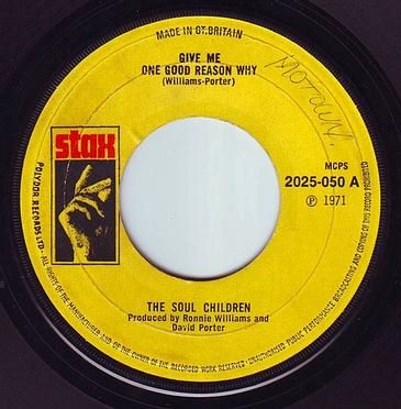 SOUL CHILDREN - GIVE ME ONE GOOD REASON WHY - STAX