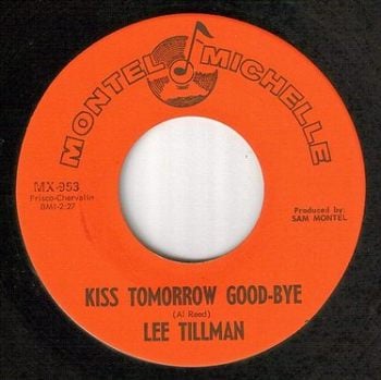 LEE TILLMAN - KISS TOMORROW GOOD-BYE - MONTEL MICHELLE