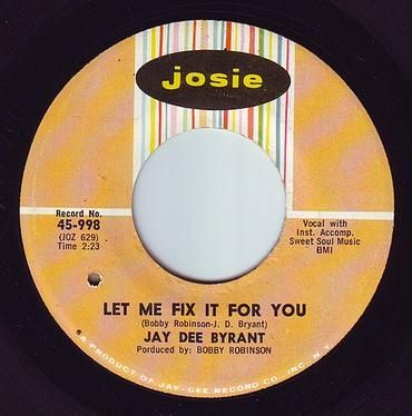 JAY DEE BRYANT - LET ME FIX IT FOR YOU - JOSIE