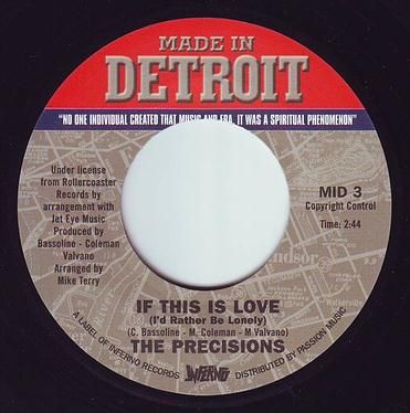 PRECISIONS - IF THIS IS LOVE - MADE IN DETROIT