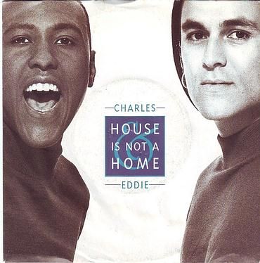 CHARLES & EDDIE - HOUSE IS NOT A HOME - CAPITOL