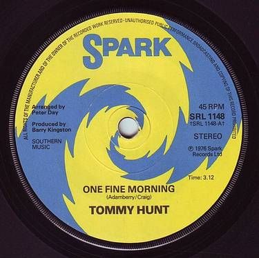 TOMMY HUNT - ONE FINE MORNING - SPARK