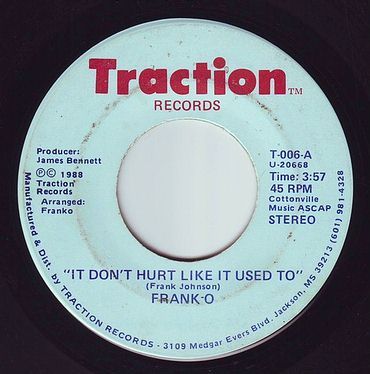 FRANK O - IT DON'T HURT LIKE IT USED TO - TRACTION