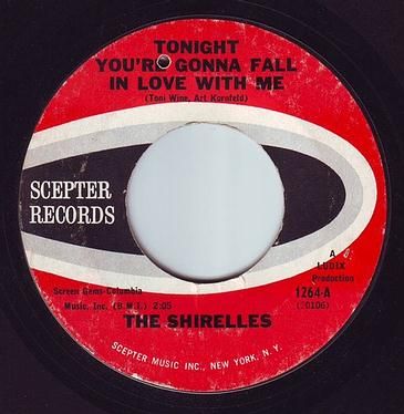 SHIRELLES - TONIGHT YOU'RE GONNA FALL IN LOVE WITH ME - SCEPTER