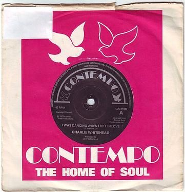 CHARLIE WHITEHEAD - I WAS DANCING WHEN I FELL IN LOVE - CONTEMPO