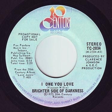 BRIGHTER SIDE OF DARKNESS - I OWE YOU LOVE - 20TH CENTURY DEMO