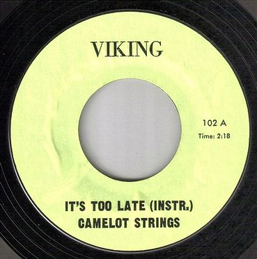 CAMELOT STRINGS - IT'S TOO LATE - VIKING