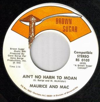 MAURICE & MAC - AIN'T NO HARM TO MOAN - BROWN SUGAR
