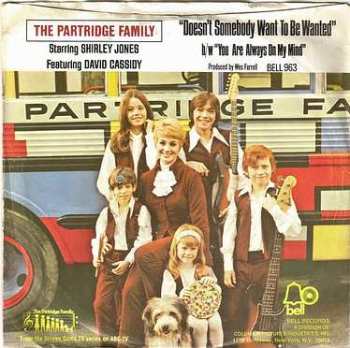 PARTRIDGE FAMILY - DOESN'T SOMEBODY WANT TO BE WANTED - BELL