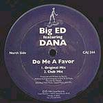 BIG ED feat DANA - DO ME A FAVOR - CAJUAL # 244