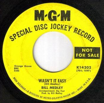 BILL MEDLEY - WASN'T IT EASY - MGM DJ