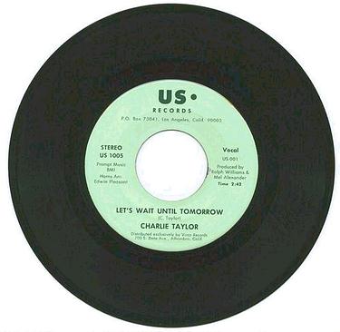 CHARLIE TAYLOR - LET'S WAIT UNTILL TOMORROW - US
