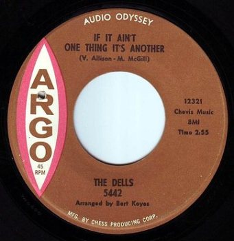 DELLS - IF IT AIN'T ONE THING IT'S ANOTHER - ARGO