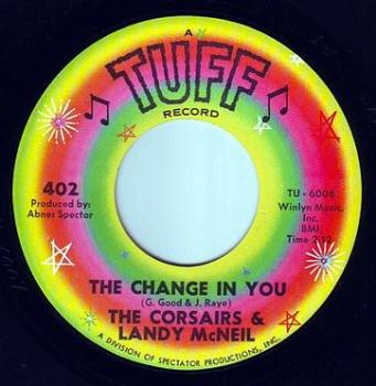 CORSAIRS & LANDY McNEIL - THE CHANGE IN YOU - TUFF