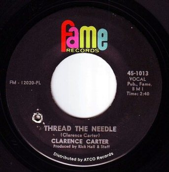 CLARENCE CARTER - THREAD THE NEEDLE - FAME