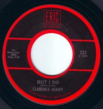 CLARENCE HENRY - BUT I DO - ERIC