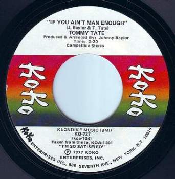 TOMMY TATE - IF YOU AIN'T MAN ENOUGH - KOKO