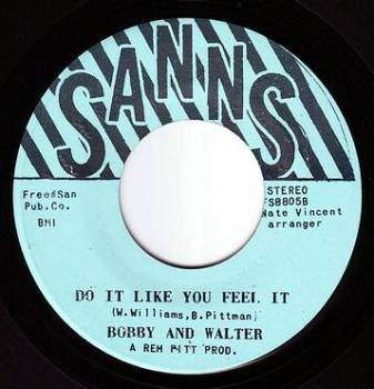BOBBY AND WALTER - DO IT LIKE YOU FEEL IT - SANNS