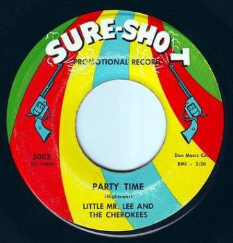 LITTLE MR. LEE & THE CHEROKEES - PARTY TIME - SURE SHOT DEMO