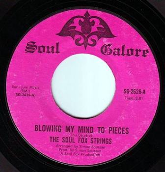 SOUL FOX STRINGS - BLOWING MY MIND TO PIECES - SOUL GALORE