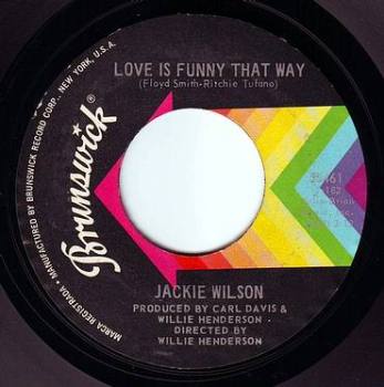 JACKIE WILSON - LOVE IS FUNNY THAT WAY - BRUNSWICK