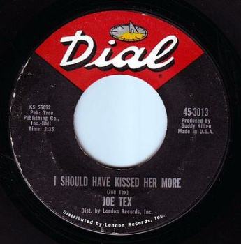 JOE TEX - I SHOULD HAVE KISSED HER MORE - DIAL