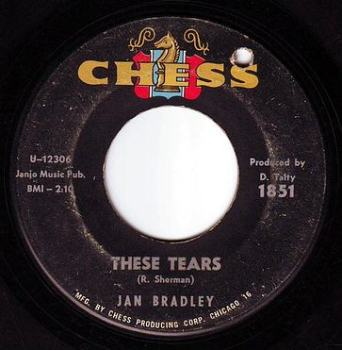 JAN BRADLEY - THESE TEARS - CHESS