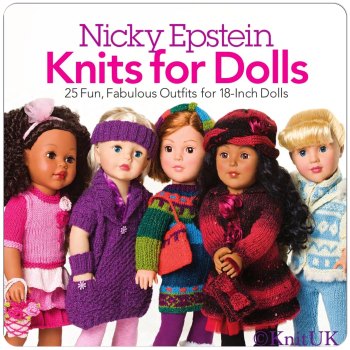Knits for Dolls: 25 Fun, Fabulous Outfits for 18-Inch Dolls. 128 pages (Nicky Epstein)