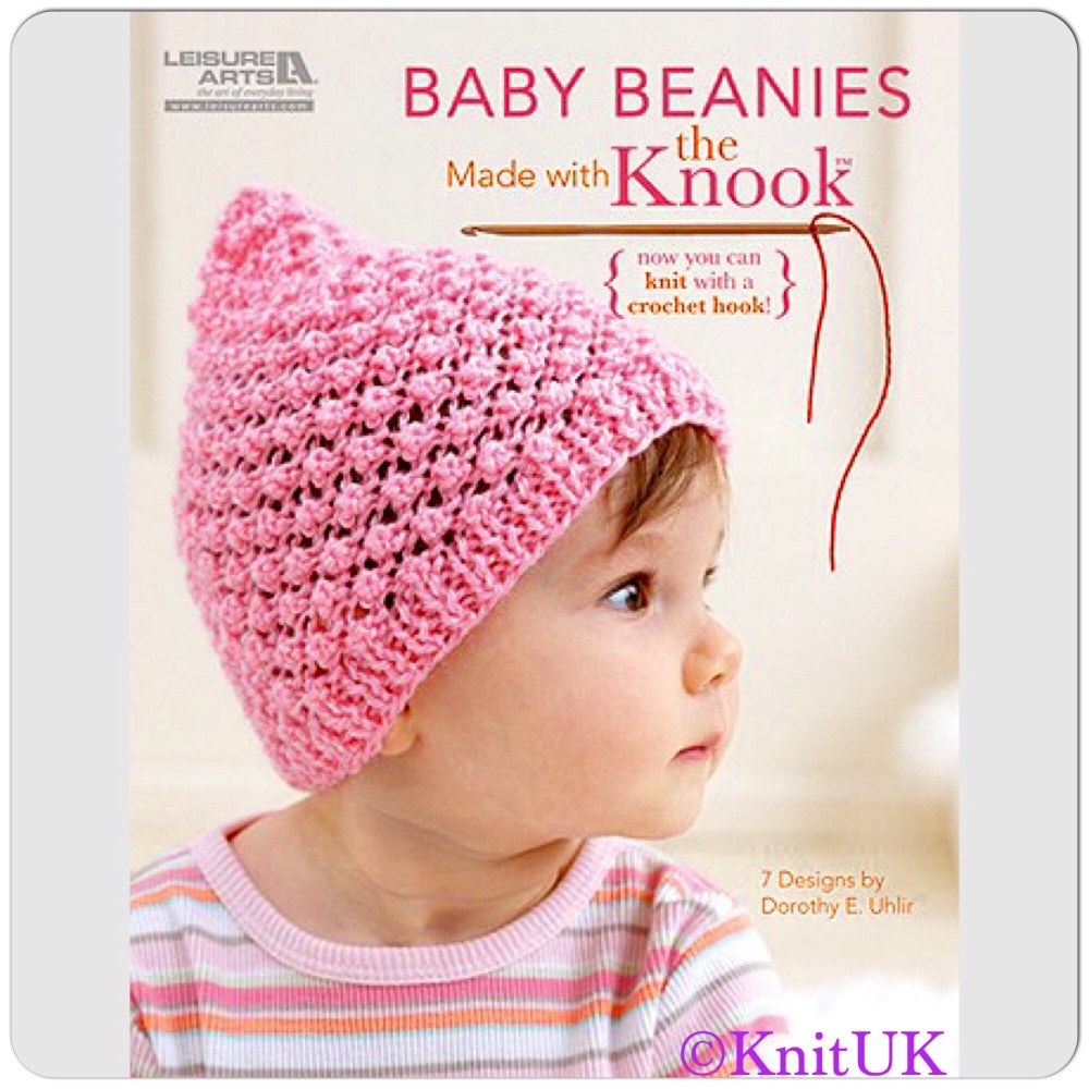 Baby Beanies. Made with the Knook. 7 Designs by Dorothy E. Uhlir. 41 pages