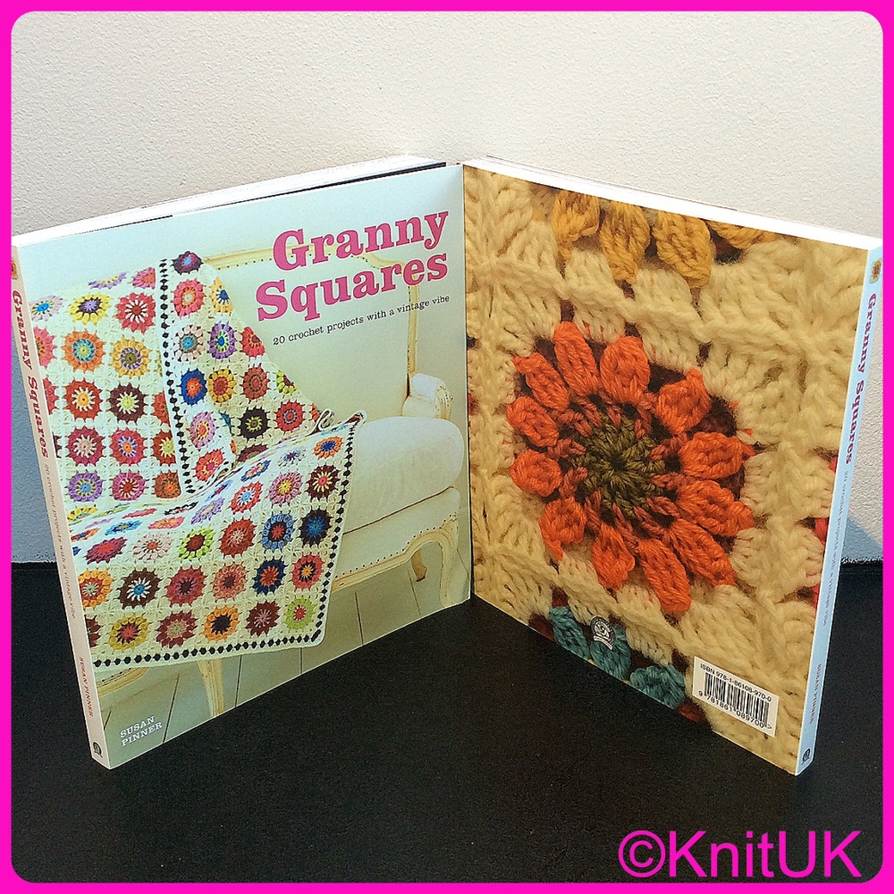 Granny Squares - 20 crochet projects with a vintage vibe. By Susan Pinner. GMC Publications.
