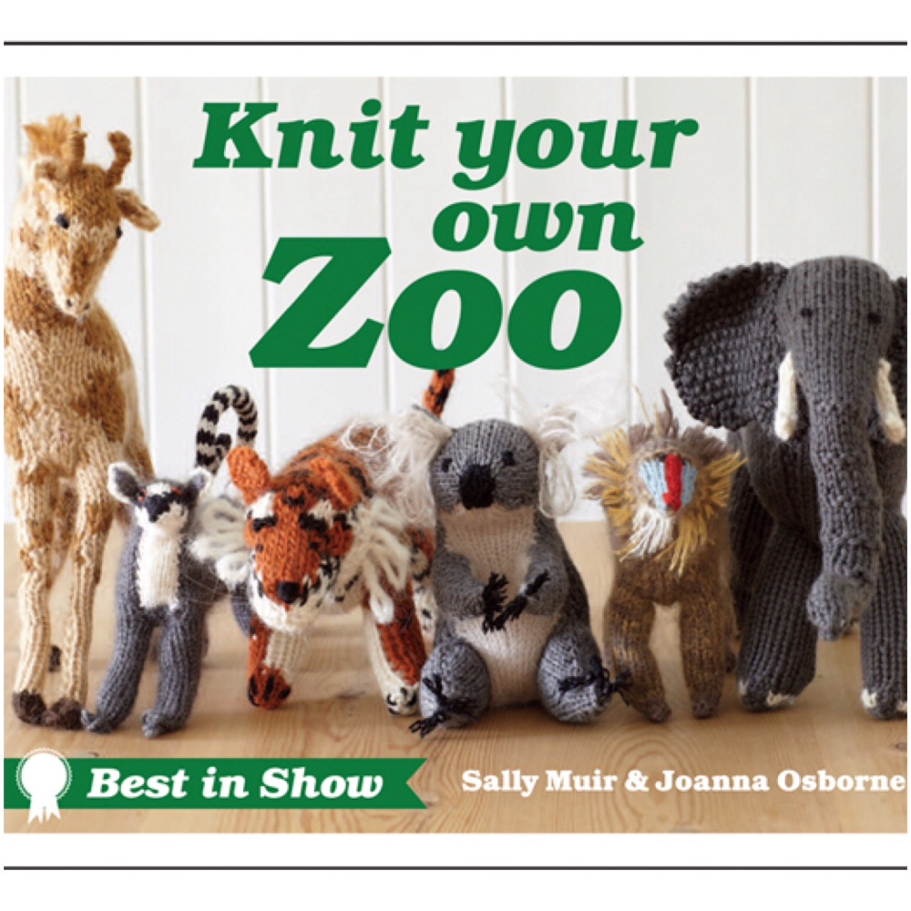 Knit your own Zoo. Best in Show. Sally Muir & Joanna Osbourne. (Collin & Br