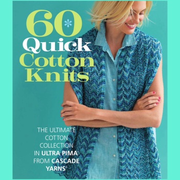60 Quick Cotton Knits. (Sixth & Spring Books)