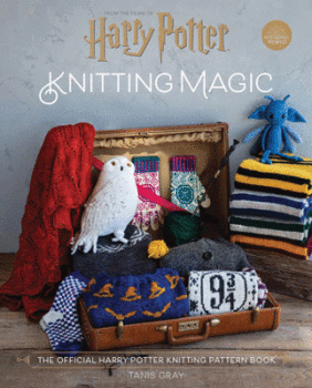 Harry Potter Knitting Magic. By Tanis Gray. Pavilion. 2020. 208p