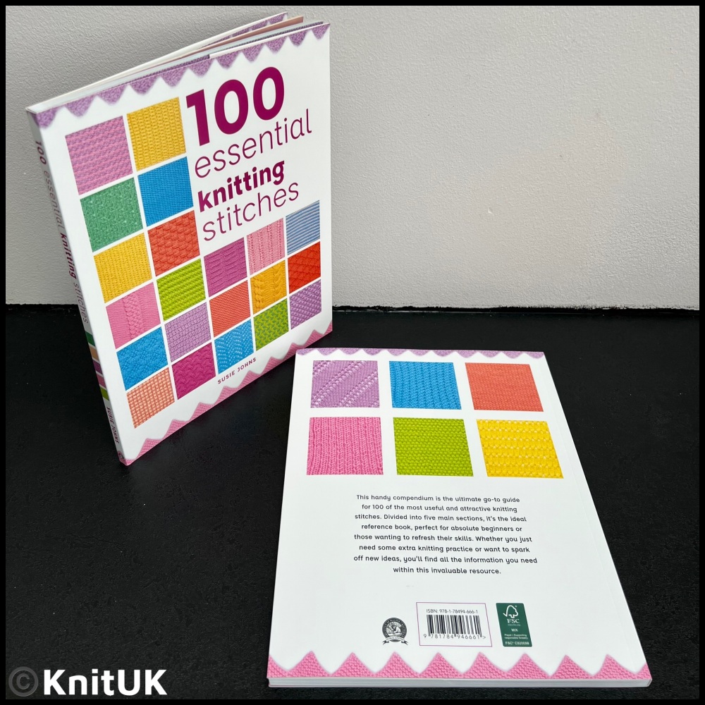 100 Essential Knitting Stitches. Susie Johns. GMC Publications. 2023. 128p.