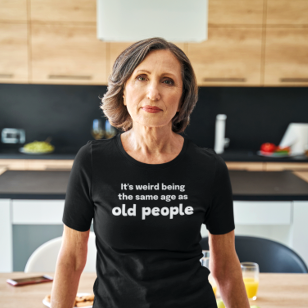 100018 It's weird being the same age as old people