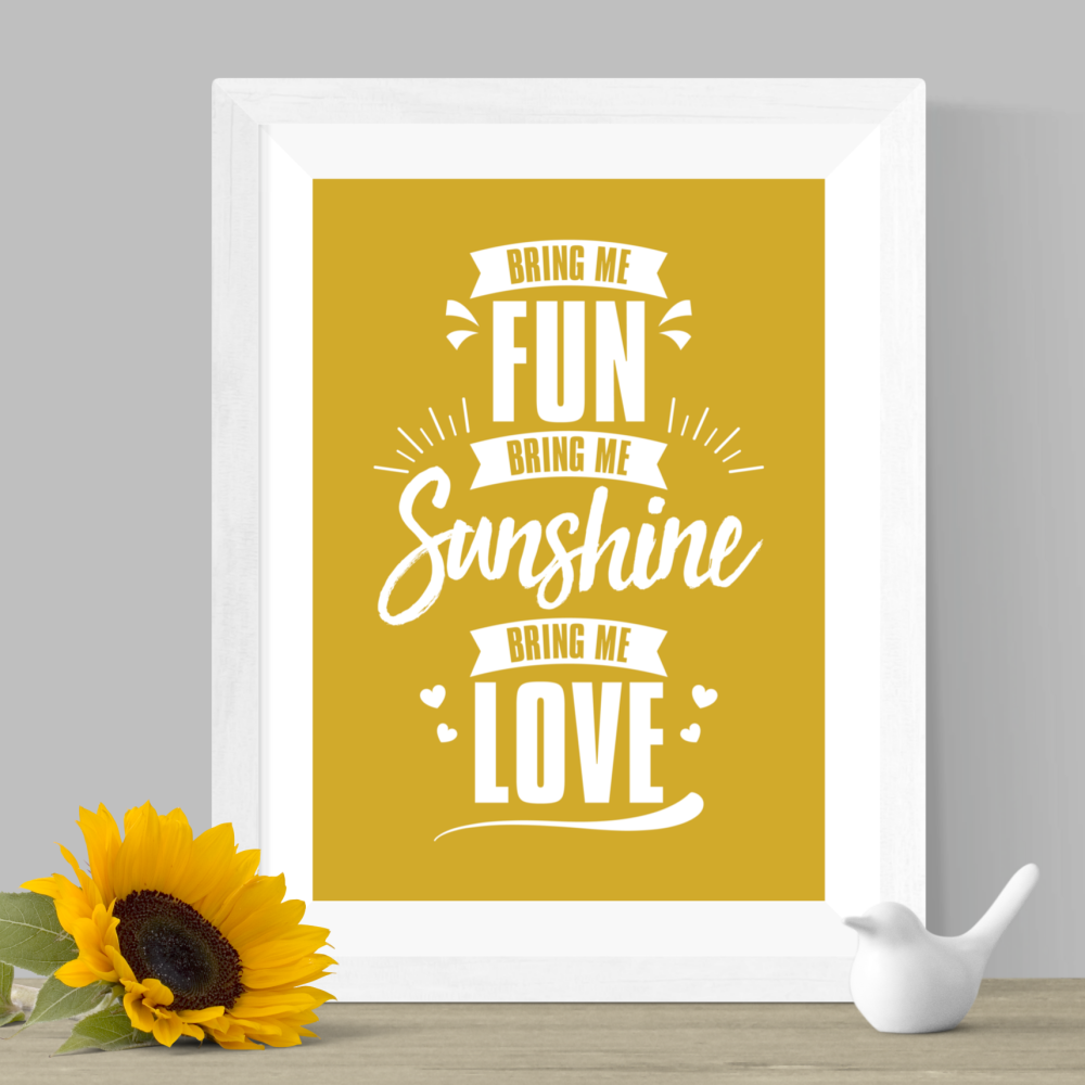 Bring Me Sunshine Print