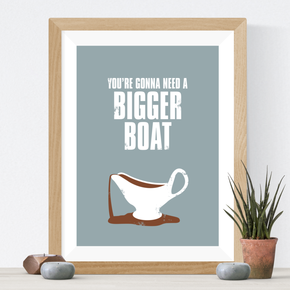 Bigger Boat Print