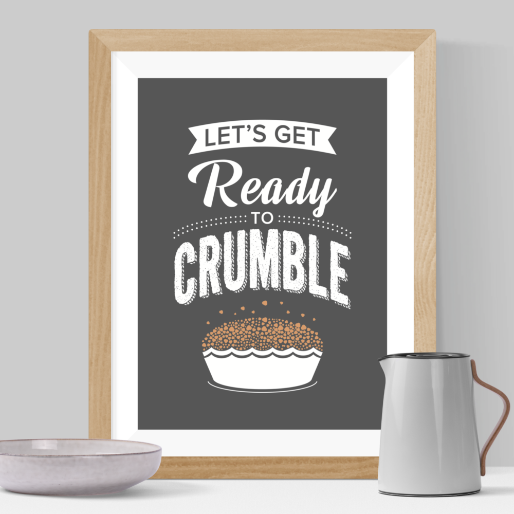 Let's Get Ready To Crumble Print