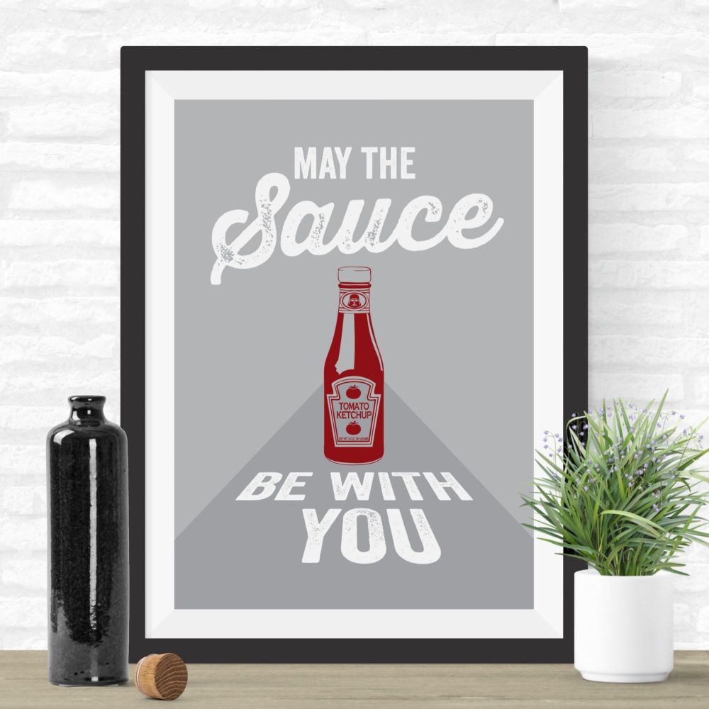 May The Sauce Be With You Print