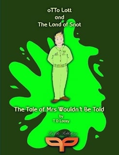 Otto Lott & the Land of Snot