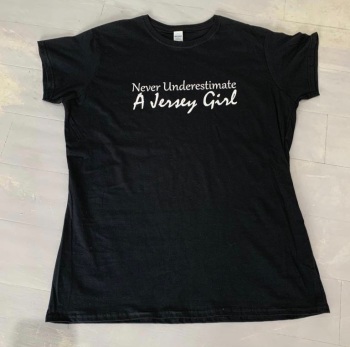 Never Underestimate A Jersey Girl Black Slimline Tee Shirt 
