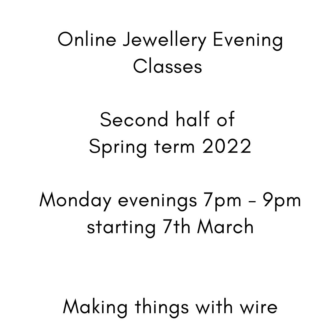 Silver Jewellery Online Class on Monday Evenings Starting March 2022