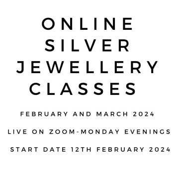 Live Online Silver Jewellery Making Course. February and March 2024