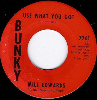 MILL EDWARDS - USE WHAT YOU GOT