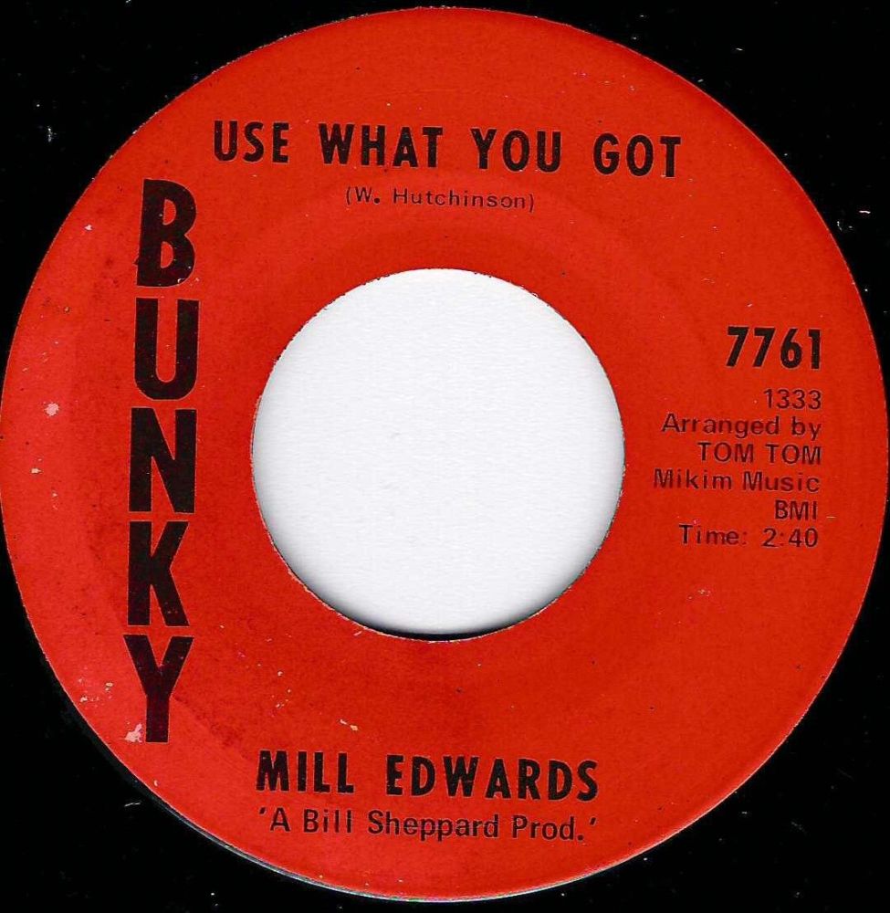 MILL EDWARDS - USE WHAT YOU GOT