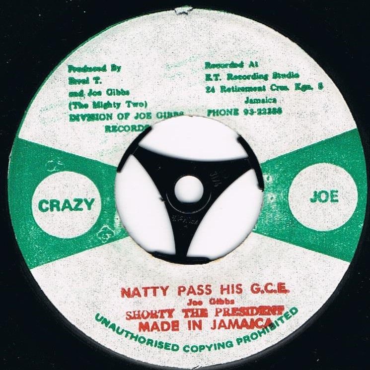 SHORTY THE PRESIDENT - NATTY PASS HIS G.C.E.
