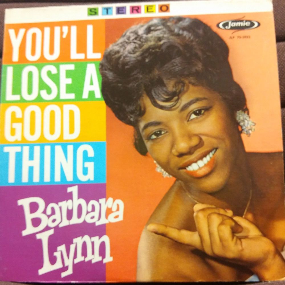 BARBARA LYNN - YOU'LL LOSE A GOOD THING