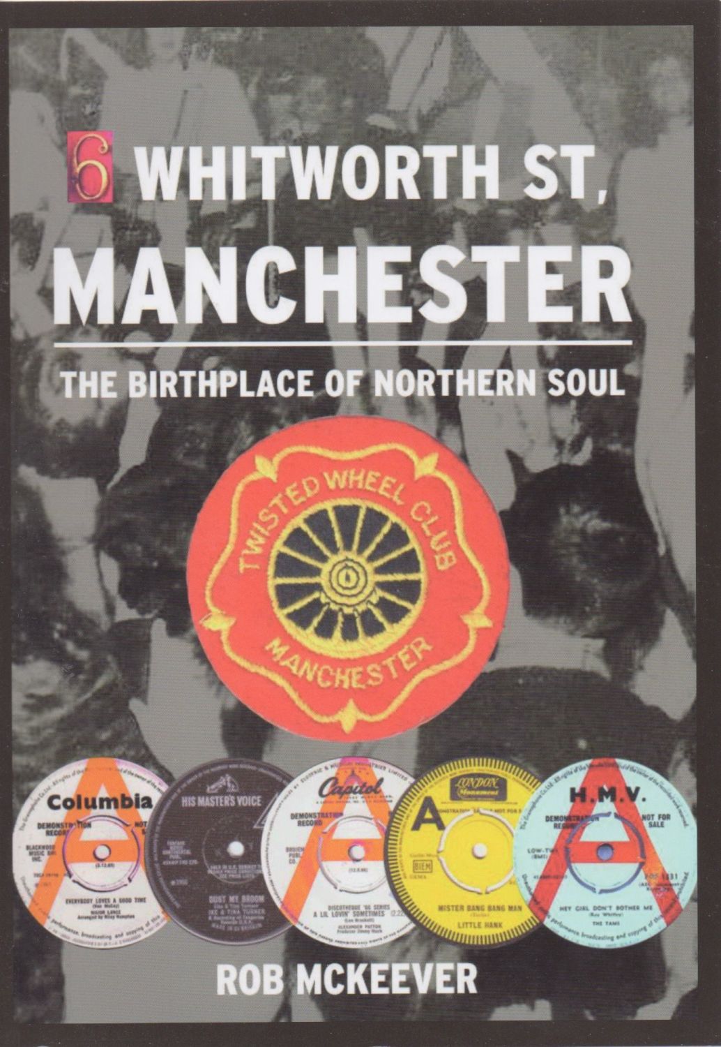 ROB MCKEEVER - WHITWORTH ST, MANCHESTER - NEW TWISTED WHEEL BOOK