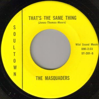 MASQUADERS - THAT'S THE SAME THING / TALK ABOUT A WOMAN