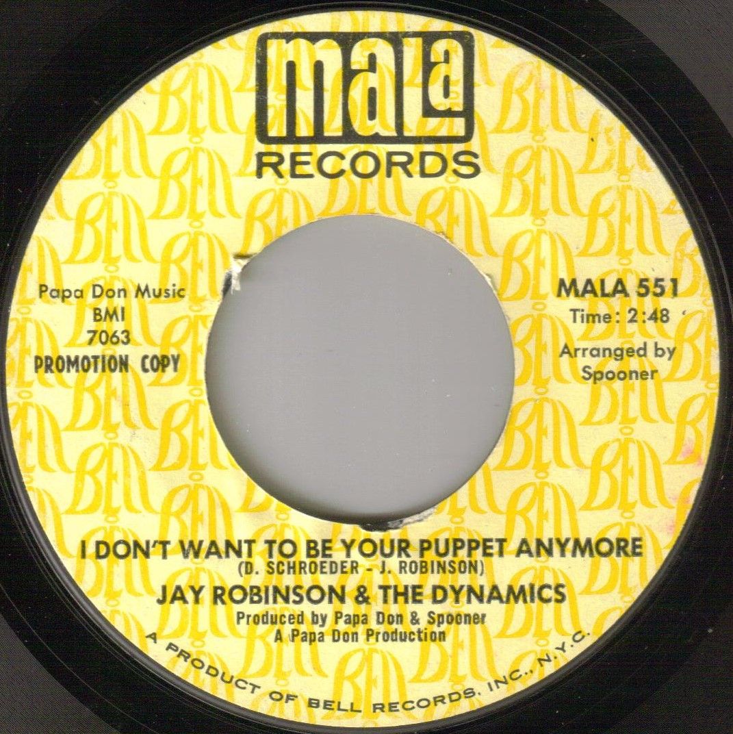 JAY ROBINSON  & THE DYNAMICS - I DON'T WANT TO BE YOUR PUPPET ANYMORE